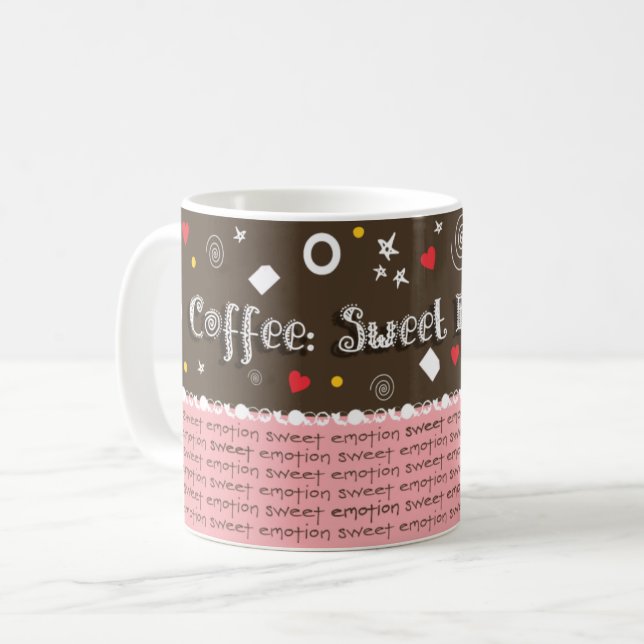 Coffee: Sweet Emotion Coffee Mug (Front Left)