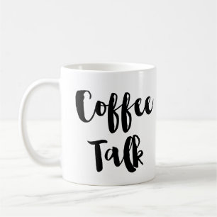 Coffee Talk Coffee or Tea Mug