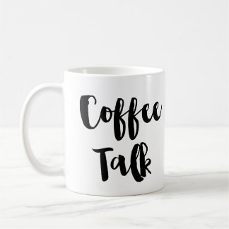 Coffee Talk Coffee or Tea Mug