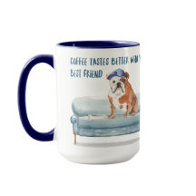 Coffee Tastes Better.. English Bulldog Edition