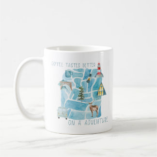 Coffee Tastes Better on an Adventure Coffee Mug