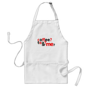 Coffee, Tea, or Me Standard Apron