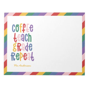 Coffee, teach, grade, repeat typography teacher la notepad