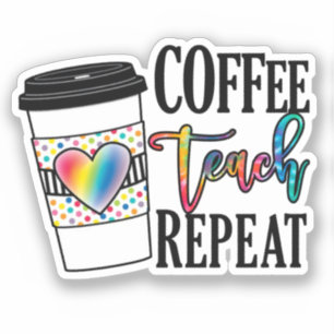 Coffee, Teach, Repeat