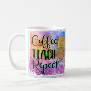 Coffee Teach Repeat Back To School Teacher Gift Mug