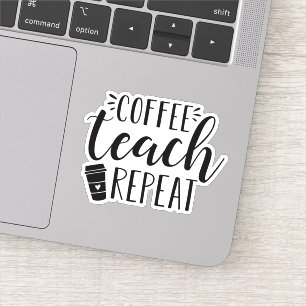 Coffee Teach Repeat Funny Teacher Coffee Lovers