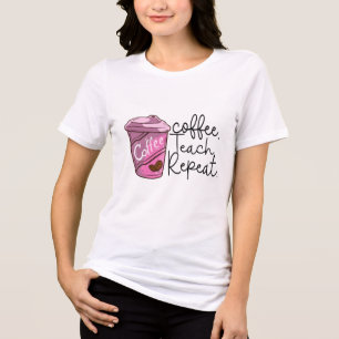 Coffee Teach Repeat   Funny Teacher Quote Tri-Blend Shirt