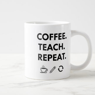 Coffee Teach Repeat – Minimalist Teacher Large Coffee Mug