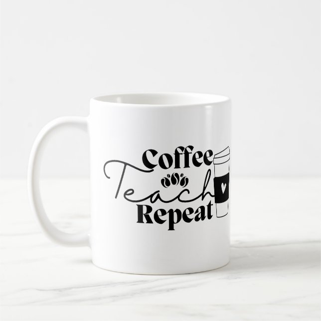 Coffee Teach Repeat Mug (Left)