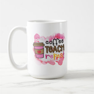 Coffee Teach Repeat Mug