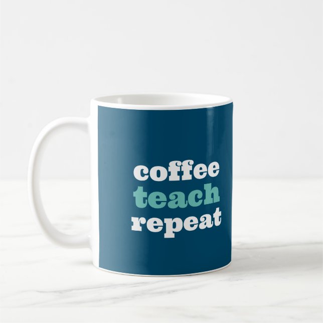 Coffee Teach Repeat Personalised Teacher Mug (Left)