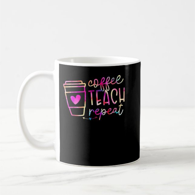 Coffee Teach Repeat Teacher Appreciation Coffe Lov Mug (Left)