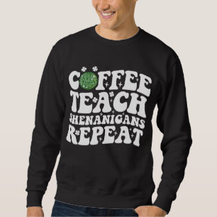 Coffee Teach Shenanigans Repeat Disco Ball Teacher Sweatshirt
