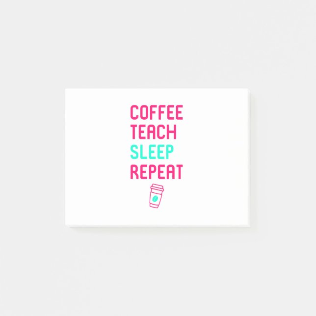 Coffee Teach Sleep Repeat Mathematics Teacher Post-it Notes (Front)