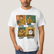 Coffee Teach Sleep Repeat