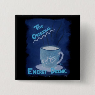 Coffee - The Original Energy Drink 15 Cm Square Badge