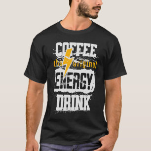 Coffee The Original Energy Drink Lightening T-Shirt