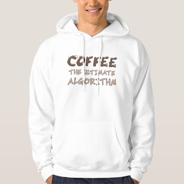 Coffee The Ultimate Algorithm Funny Programmer Hoodie (Front)