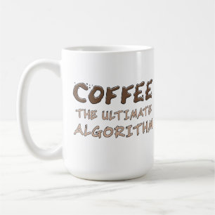 Coffee The Ultimate Algorithm Funny Programmer Mug