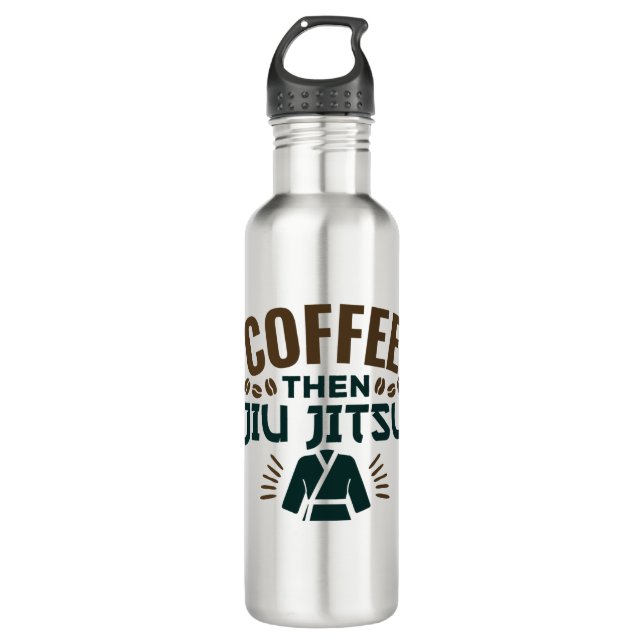 Coffee Then Jiu Jitsu BJJ Jiujitsu 710 Ml Water Bottle (Front)