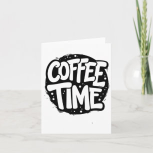 Coffee Time - Bold Handwritten Typography Sticker Card