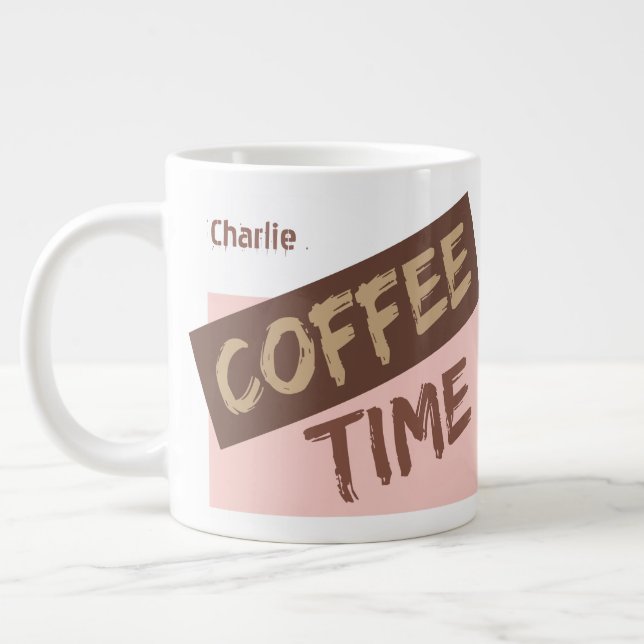 Coffee Time is My Time custom name jumbo mug (Left)