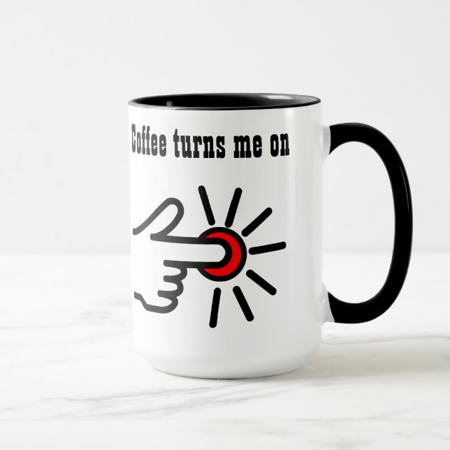 Coffee Turns Me On Mug (Right)
