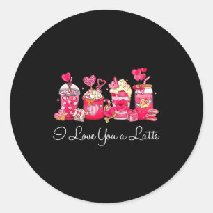 Coffee Valentine Shirt I Love You A Latte  Classic Round Sticker
