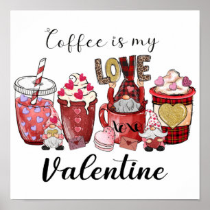 Coffee Valentines   Valentine Gift   Holidays Poster