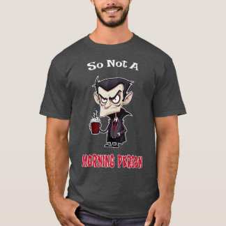 Coffee Vampire No Morning Person Fun T-Shirt