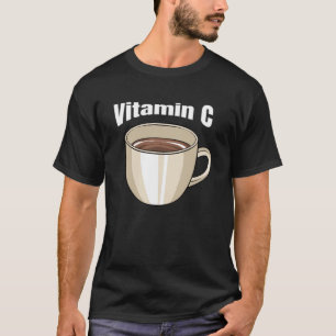 Coffee  Vitamin C Cafe Beverage Caffeine Coffee Dr T-Shirt