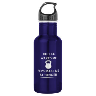 Coffee Wakes Me Reps Make Me Stronger Water Bottle