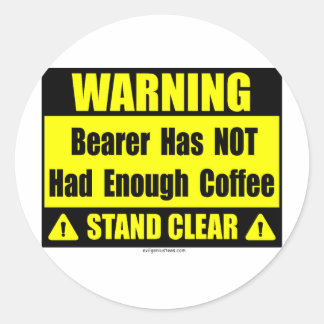 coffee warning sign classic round sticker