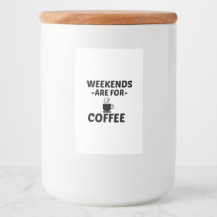 COFFEE WEEKEND FOOD LABEL