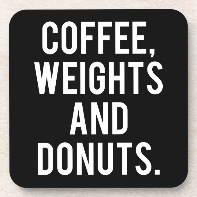Coffee, Weights and Doughnuts - Funny Novelty Gym Coaster (Front)