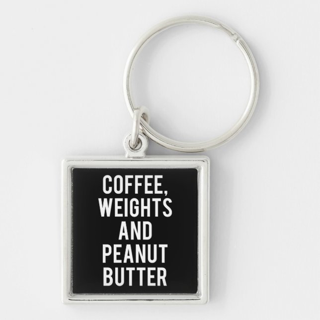 Coffee, Weights and Peanut Butter - Funny Novelty Key Ring (Front)