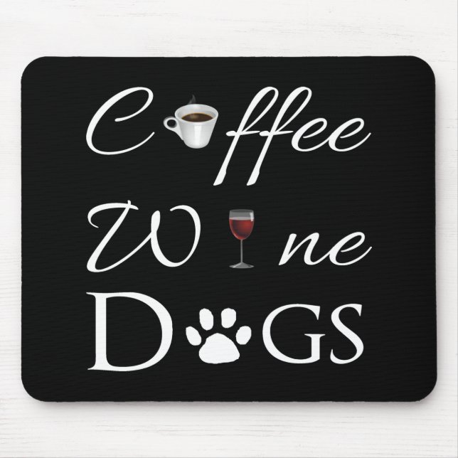 Coffee Wine Dogs Mouse Pad (Front)