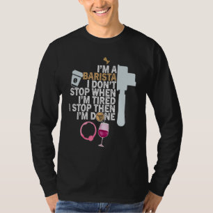 Coffee Wine Quote Barista Cool Coffee Wine 13 T-Shirt