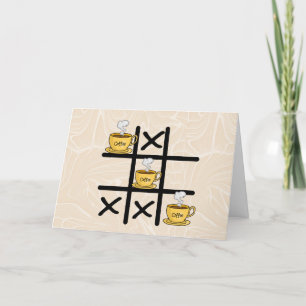 Coffee Wins Tic Tac Toe Greeting Card