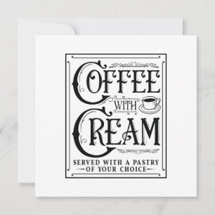 Coffee with Cream      Invitation