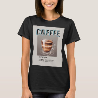 Coffee with Nutritional Indications T-Shirt