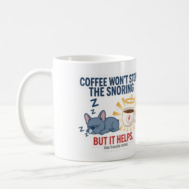 Coffee Won’t Stop The Snoring Mug (Left)