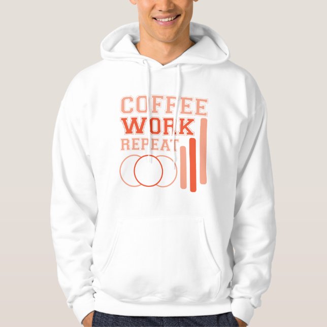 Coffee, Work, Repeat – Typography Hoodie (Front)