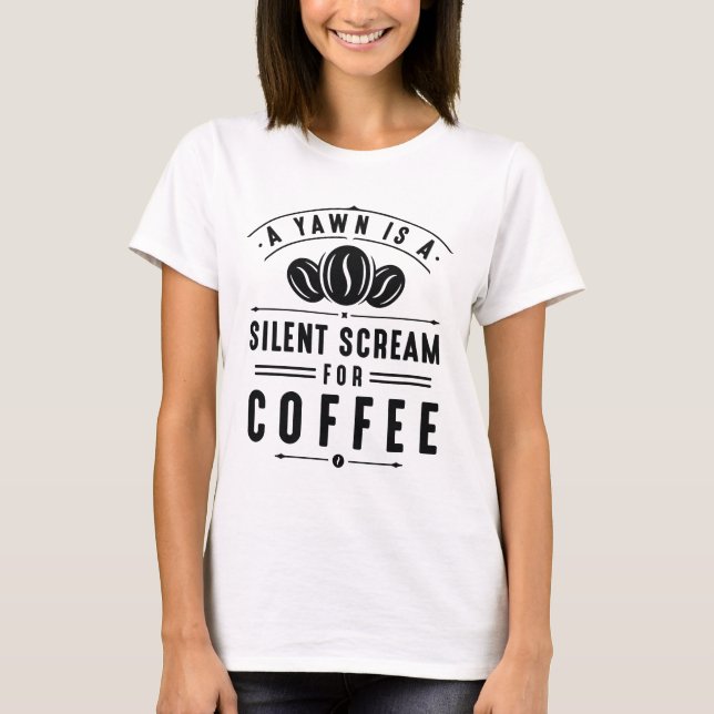Coffee Yawn T-Shirt (Front)