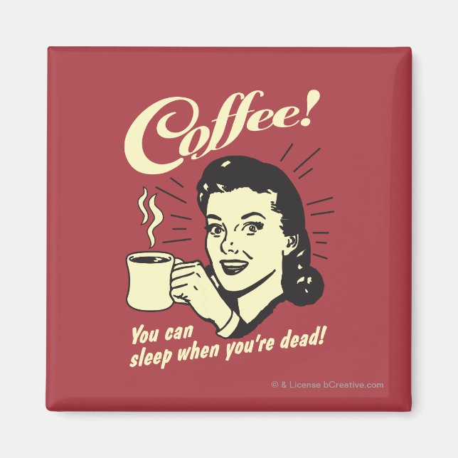 Coffee: You Can Sleep When Dead Magnet (Front)
