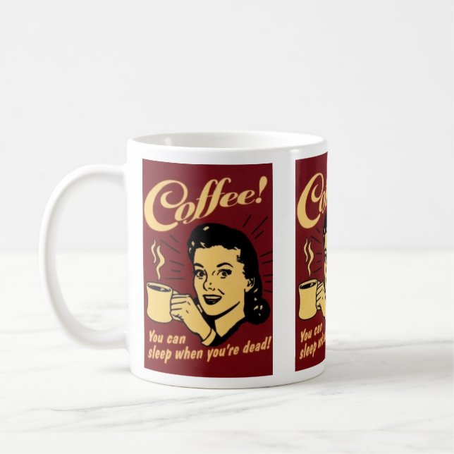 coffee- you can sleep when your dead coffee mug (Left)