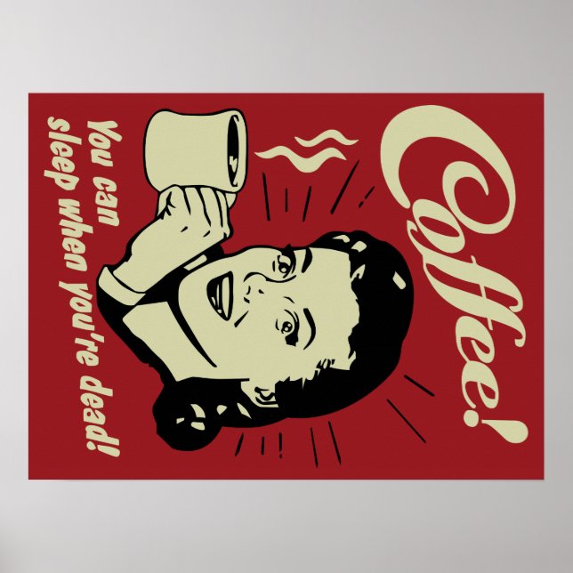 Coffee! You Can Sleep When You're Dead! Poster (Front)
