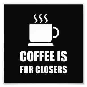 Coffees For Closers Sales Rep Funny Photo Print