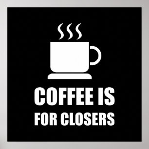 Coffees For Closers Sales Rep Funny Poster