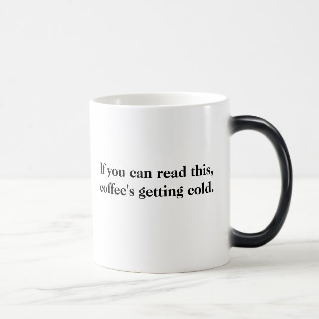 Coffee's Getting Cold Morphing Mug (Right)